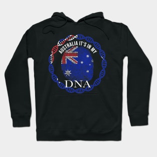 Australia Its In My DNA - Gift for Australian From Australia Hoodie